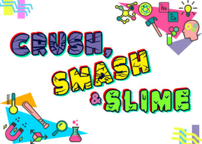 Crush, Smash & Slime